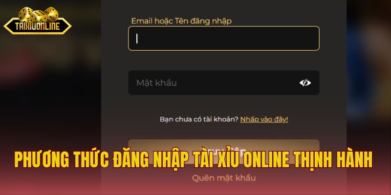 Phương thức đăng nhập tài xỉu online thịnh hành